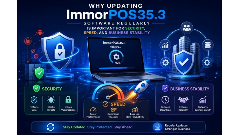 Why Updating ImmorPOS35.3 Software Regularly Is Important for Security, Speed, and Business Stability